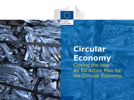 Closing the loop – An EU Action Plan for the Circular Economy