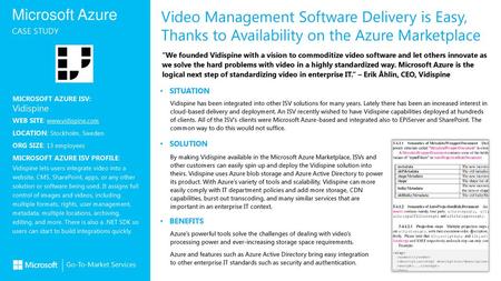 Video Management Software Delivery is Easy, Thanks to Availability on the Azure Marketplace “We founded Vidispine with a vision to commoditize video software.