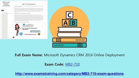 Full Exam Name: Microsoft Dynamics CRM 2016 Online Deployment