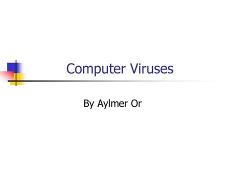 Computer Viruses By Aylmer Or.