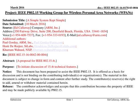 March 2016 16-0178-03-004t Project: IEEE P802.15 Working Group for Wireless Personal Area Networks (WPANs) Submission Title: [A Simple System Kept Simple]