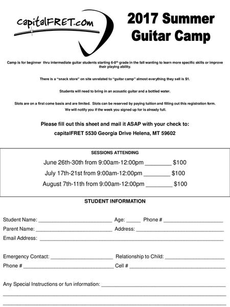 2017 Summer Guitar Camp Camp is for beginner thru intermediate guitar students starting 6-8th grade in the fall wanting to learn more specific skills.