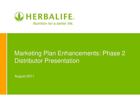 Marketing Plan Enhancements: Phase 2 Distributor Presentation