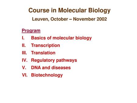 Course in Molecular Biology