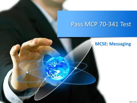 Pass MCP 70-341 Test MCSE: Messaging.