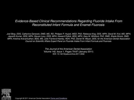 Evidence-Based Clinical Recommendations Regarding Fluoride Intake From Reconstituted Infant Formula and Enamel Fluorosis  Joel Berg, DDS, Catherine Gerweck,