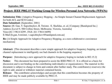 September, 2001 Project: IEEE P802.15 Working Group for Wireless Personal Area Networks (WPANs) Submission Title: [Adaptive Frequency Hopping - An Simple.