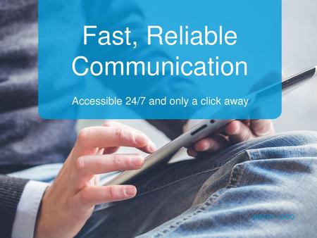 Fast, Reliable Communication