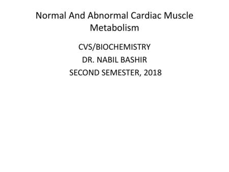 Normal And Abnormal Cardiac Muscle Metabolism