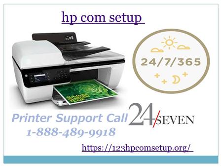 hp com setup Printer Support Call: