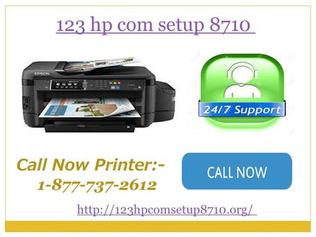 123 hp com setup 8710 Call Now Printer: