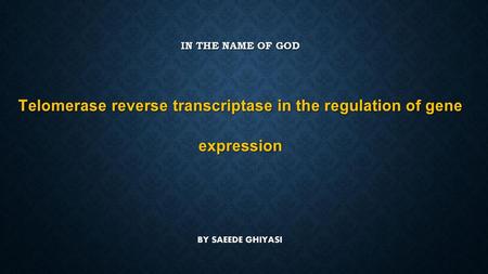 Telomerase reverse transcriptase in the regulation of gene expression