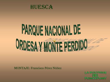 HUESCA PARQUE NACIONAL DE ORDESA Y MONTE PERDIDO