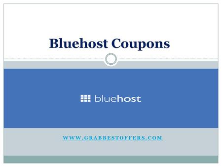 Bluehost Coupons  www.grabbestoffers.com.
