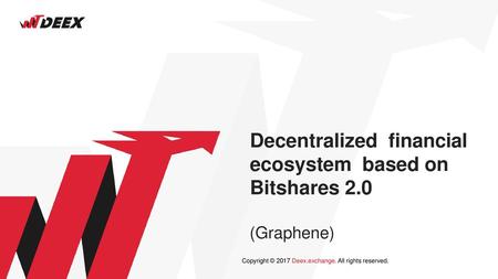 Decentralized financial ecosystem based on Bitshares 2.0