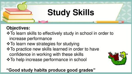 Study Skills Objectives: