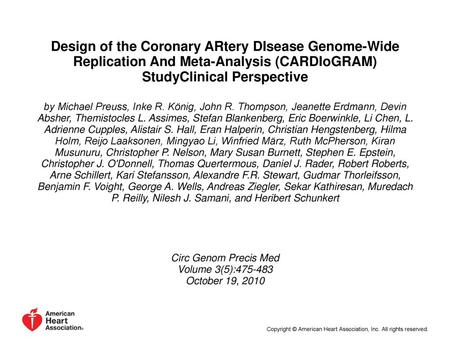 Design of the Coronary ARtery DIsease Genome-Wide Replication And Meta-Analysis (CARDIoGRAM) StudyClinical Perspective by Michael Preuss, Inke R. König,
