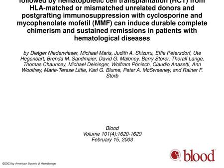 Low-dose total body irradiation (TBI) and fludarabine followed by hematopoietic cell transplantation (HCT) from HLA-matched or mismatched unrelated donors.
