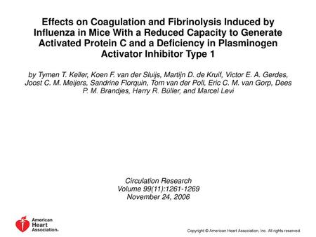 Effects on Coagulation and Fibrinolysis Induced by Influenza in Mice With a Reduced Capacity to Generate Activated Protein C and a Deficiency in Plasminogen.