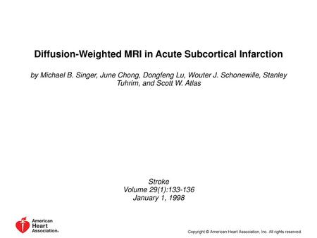 Diffusion-Weighted MRI in Acute Subcortical Infarction