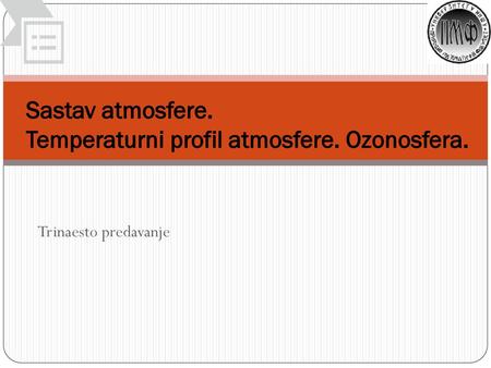 Sastav atmosfere. Temperaturni profil atmosfere. Ozonosfera.
