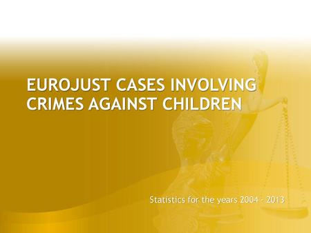Eurojust cases involving crimes against children