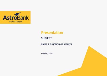 Presentation SUBJECT NAME & FUNCTION OF SPEAKER MONTH / YEAR.
