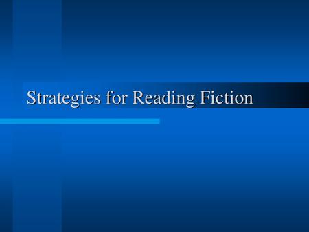 Strategies for Reading Fiction