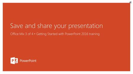 Save and share your presentation