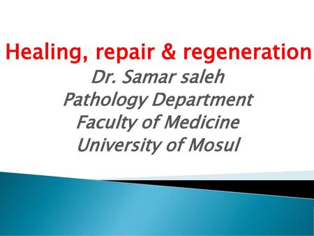 Healing, repair & regeneration