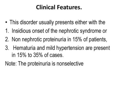 Clinical Features. This disorder usually presents either with the
