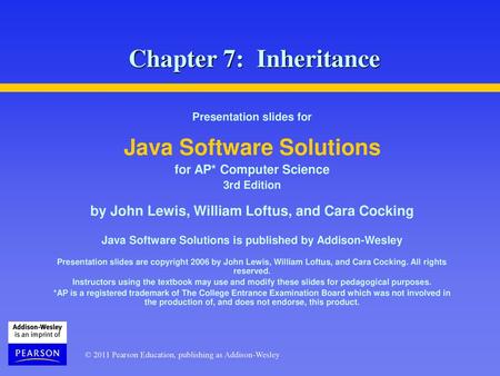 Chapter 7: Inheritance Java Software Solutions