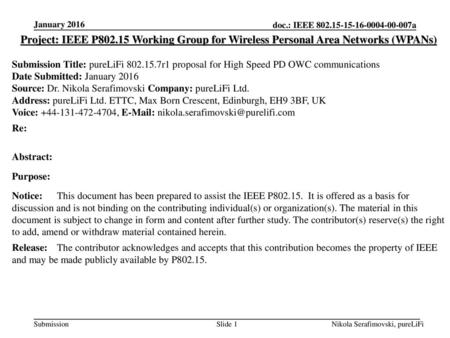 January 2016 Project: IEEE P802.15 Working Group for Wireless Personal Area Networks (WPANs) Submission Title: pureLiFi 802.15.7r1 proposal for High Speed.