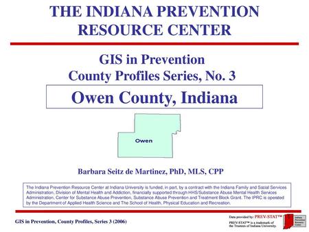 Owen County, Indiana THE INDIANA PREVENTION RESOURCE CENTER