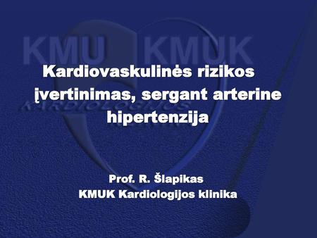 Kardiovaskulinės rizikos įvertinimas, sergant arterine hipertenzija