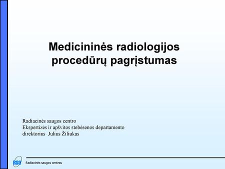 Medicininės radiologijos procedūrų pagrįstumas