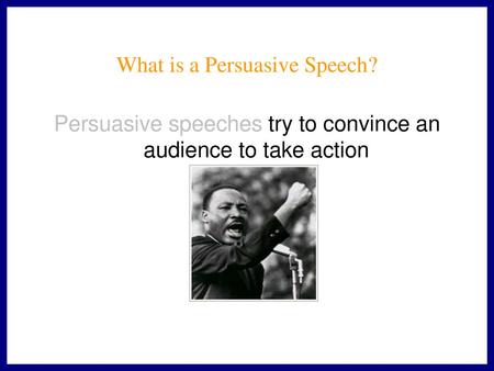What is a Persuasive Speech?