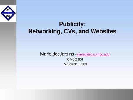 Publicity: Networking, CVs, and Websites