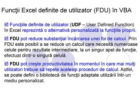 Funcţii Excel definite de utilizator (FDU) în VBA