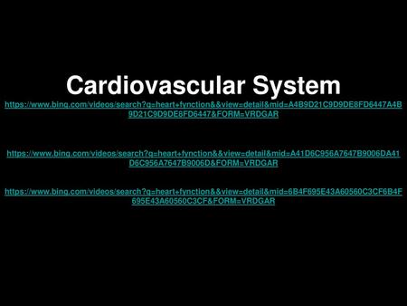 Cardiovascular System   bing. com/videos/search