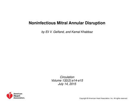 Noninfectious Mitral Annular Disruption