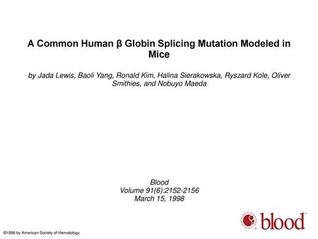 A Common Human β Globin Splicing Mutation Modeled in Mice