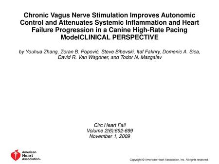 Chronic Vagus Nerve Stimulation Improves Autonomic Control and Attenuates Systemic Inflammation and Heart Failure Progression in a Canine High-Rate Pacing.