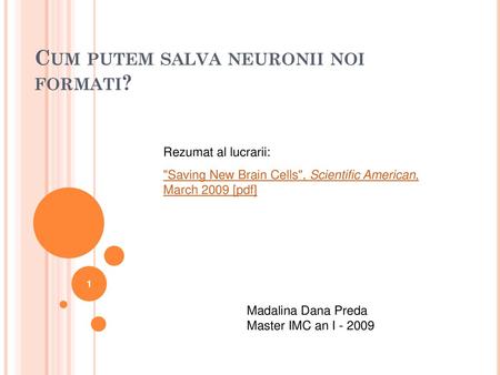 Cum putem salva neuronii noi formati?