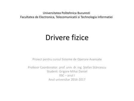 Drivere fizice Universitatea Politehnica Bucuresti