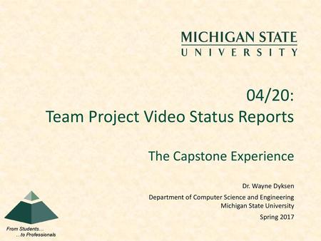 04/20: Team Project Video Status Reports