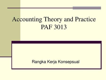 Accounting Theory and Practice PAF 3013