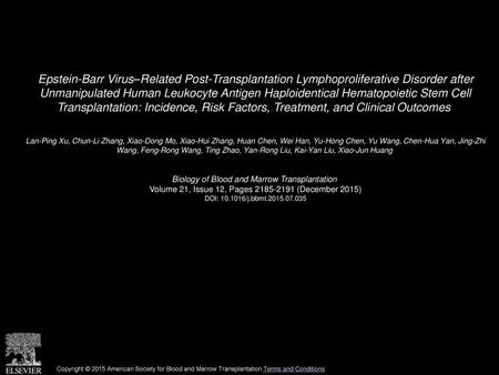 Epstein-Barr Virus–Related Post-Transplantation Lymphoproliferative Disorder after Unmanipulated Human Leukocyte Antigen Haploidentical Hematopoietic.