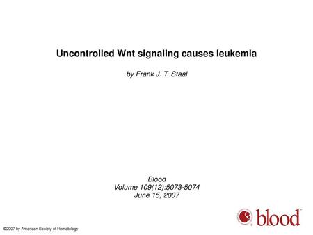 Uncontrolled Wnt signaling causes leukemia