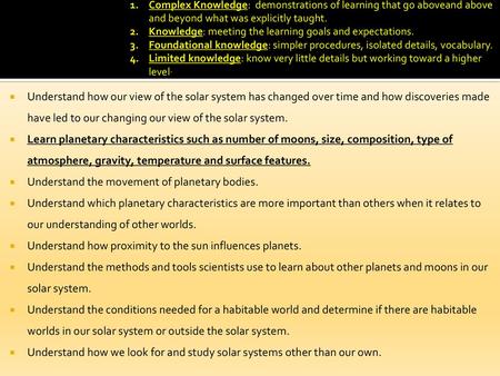 Understand the movement of planetary bodies.